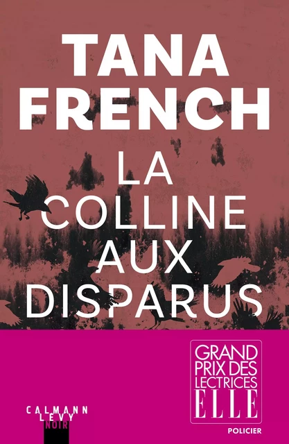 La colline aux Disparus - Tana French - Calmann-Lévy