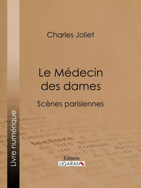 Le Médecin des dames - Charles Joliet - Ligaran