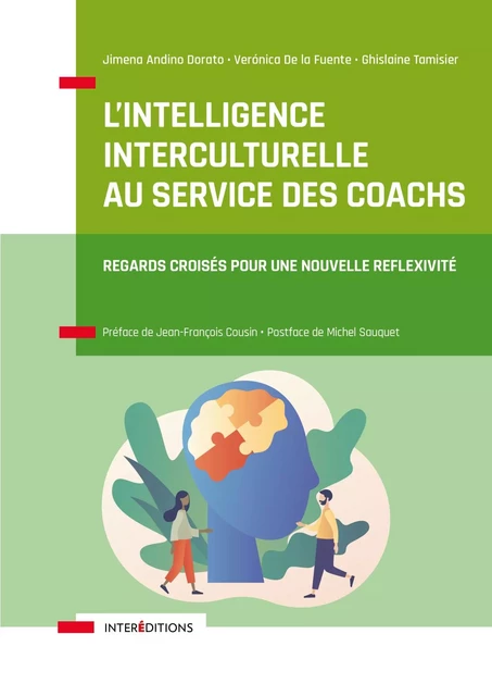 L'intelligence interculturelle au service des coachs - Jimena Andino Dorato, Verónica De la Fuente, Ghislaine Tamisier - InterEditions