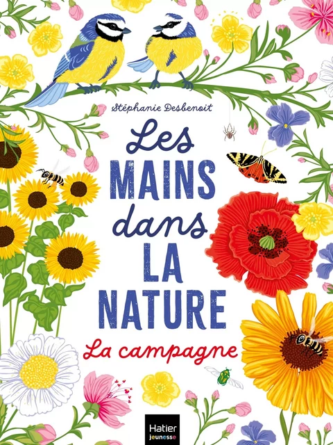 Les mains dans la nature - La campagne - Stéphanie Desbenoit - Hatier Jeunesse