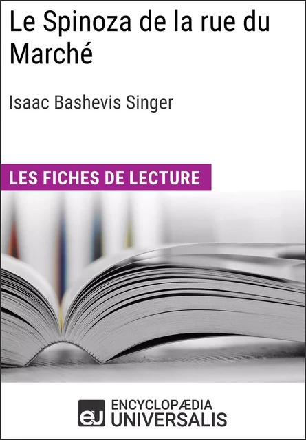 Le Spinoza de la rue du Marché d'Isaac Bashevis Singer -  Encyclopaedia Universalis - Encyclopaedia Universalis