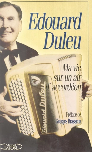 Ma vie sur un air d'accordéon - Édouard Duleu - FeniXX réédition numérique