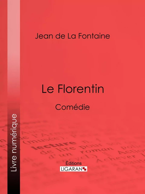 Le Florentin - Jean de la Fontaine,  Ligaran - Ligaran