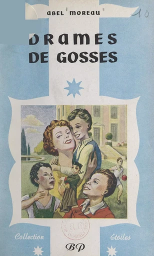 Drames de gosses - Abel Moreau - FeniXX réédition numérique