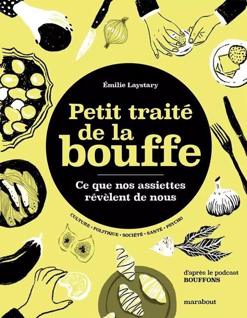 Petit traité de la bouffe - Emilie Laystary - Marabout