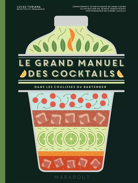 Le grand manuel des cocktails - Lucas Tubiana, Pierre Javelle, Anne Cazor - Marabout