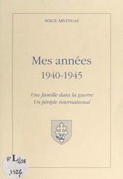 Mes années 1940-1945