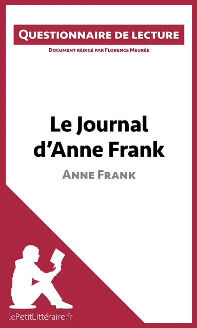 Le Journal d'Anne Frank -  lePetitLitteraire, Florence Meurée - lePetitLitteraire.fr