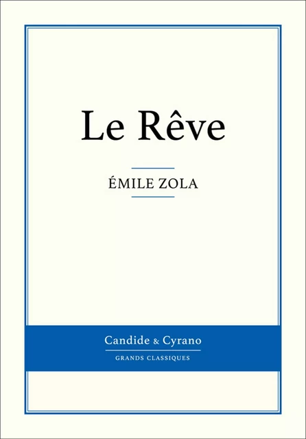 Le Rêve - Émile Zola - Candide & Cyrano