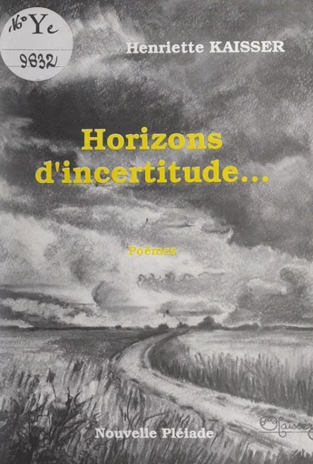 Horizons d'incertitude... - Henriette Kaisser - FeniXX réédition numérique