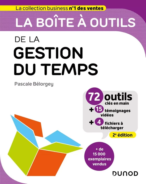 La boîte à outils de la gestion du temps - 2e éd. - Pascale Bélorgey - Dunod