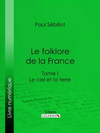 Le Folk-Lore de la France