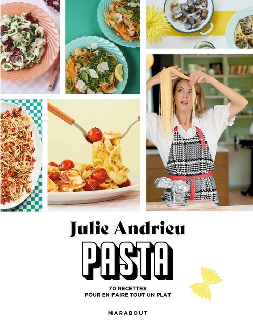 Pasta - Julie Andrieu - Marabout