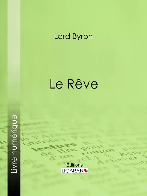 Le Rêve -  Lord Byron,  Ligaran - Ligaran