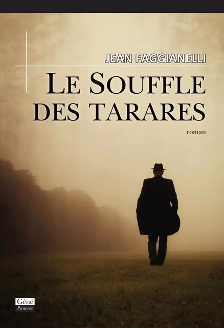 Le souffle des Tarares - Jean Faggianelli - Jean-Marie Desbois Editeur