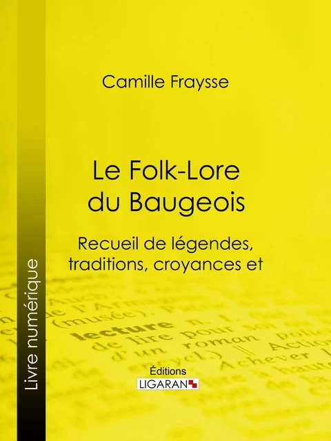 Le Folk-Lore du Baugeois - Camille Fraysse - Ligaran