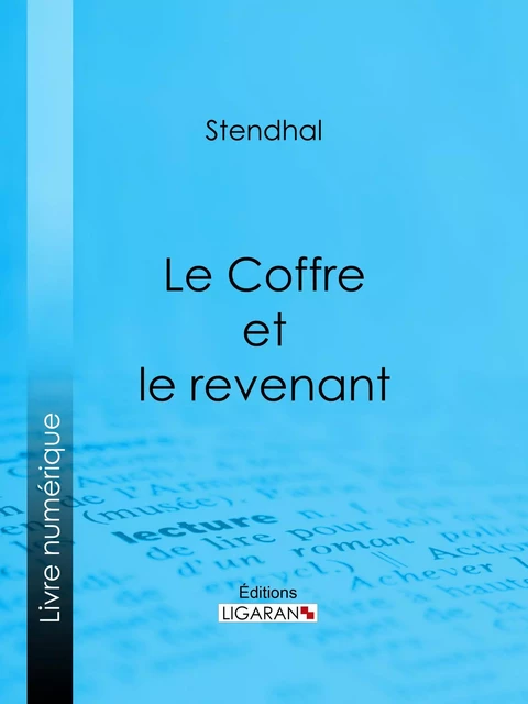 Le Coffre et le revenant -  Stendhal,  Ligaran - Ligaran