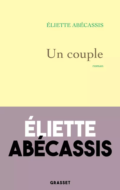 Un couple - Eliette Abécassis - Grasset