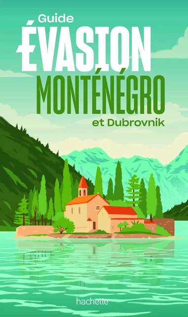 Monténégro Guide Evasion - Hélène Duparc - Hachette Tourisme