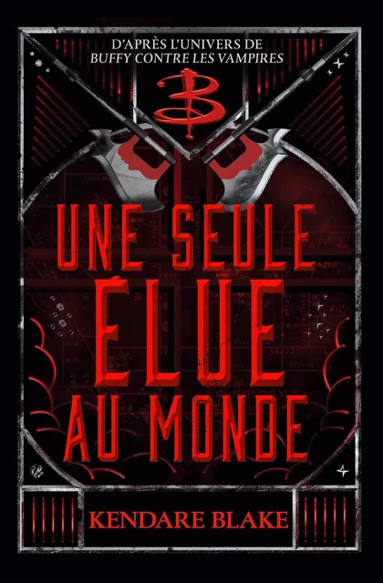 Buffy - Une seule Elue au monde - Kendare Blake - Hachette Heroes