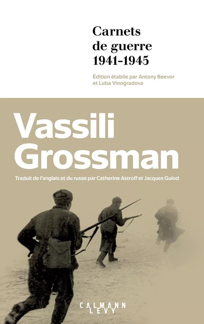 Carnets de guerre - Antony Beevor, Vassili Grossman - Calmann-Lévy