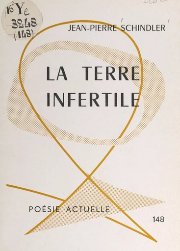 La terre infertile - Jean-Pierre Schindler - FeniXX réédition numérique