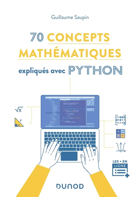 70 concepts mathématiques expliqués avec Python - Guillaume Saupin - Dunod