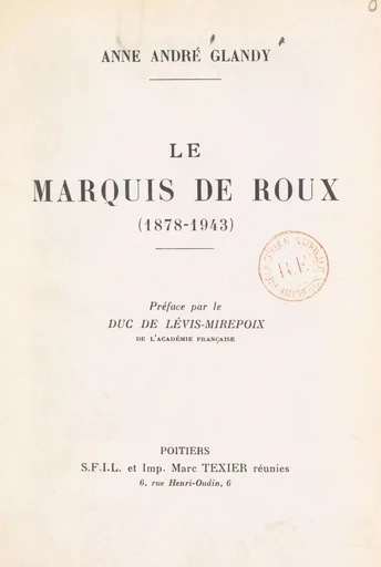 Le marquis de Roux (1878-1943) - Anne André Glandy - FeniXX réédition numérique