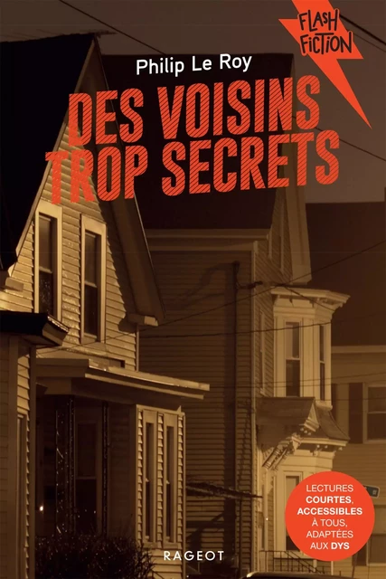 Des voisins trop secrets - Philip Le Roy - Rageot Editeur