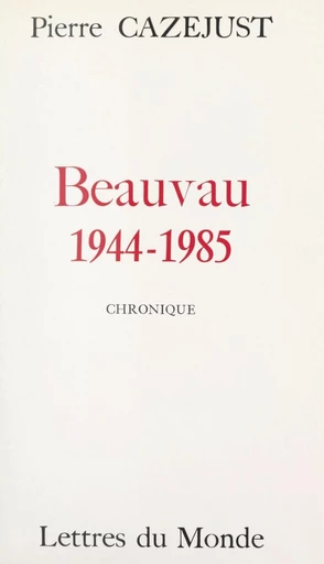 Beauvau, 1944-1985 - Pierre Cazejust - FeniXX réédition numérique