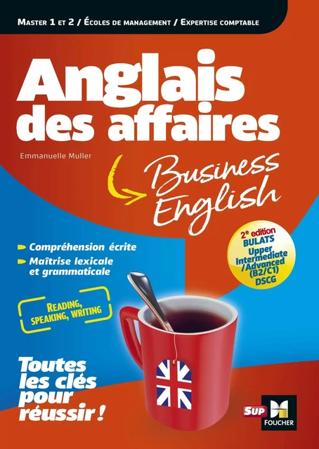 Anglais des affaires - Licence, master, école de management, DSCG - 3e edition - Emmanuelle Muller - Foucher