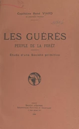 Les Guérés, peuple de la forêt