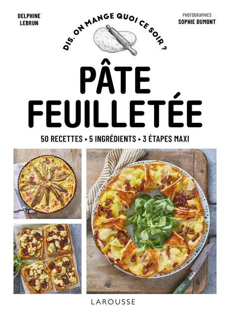 Pâte feuilletée - Delphine Lebrun, Fabrice Veigas - Larousse