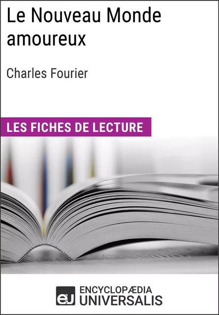 Le Nouveau Monde amoureux de Charles Fourier -  Encyclopaedia Universalis - Encyclopaedia Universalis