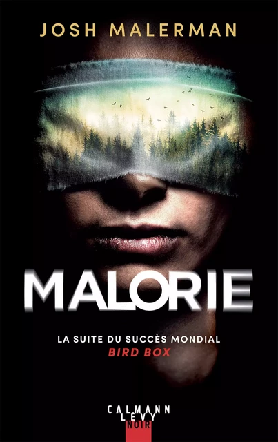 Malorie - Josh Malerman - Calmann-Lévy