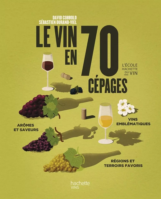 Le vin en 70 cépages - David Cobbold, Sébastien Durand-Viel - Hachette Pratique