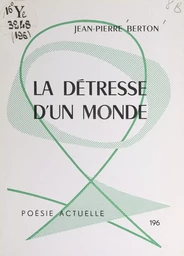 La détresse d'un monde