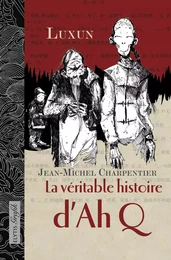 La véritable histoire d'AhQ