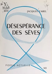 Désespérance des sèves