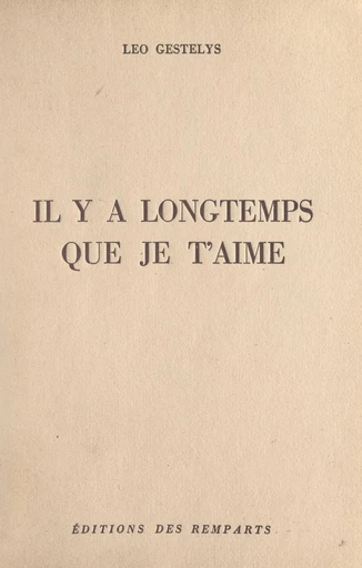 Il y a longtemps que je t'aime - Léo Gestelys - FeniXX réédition numérique