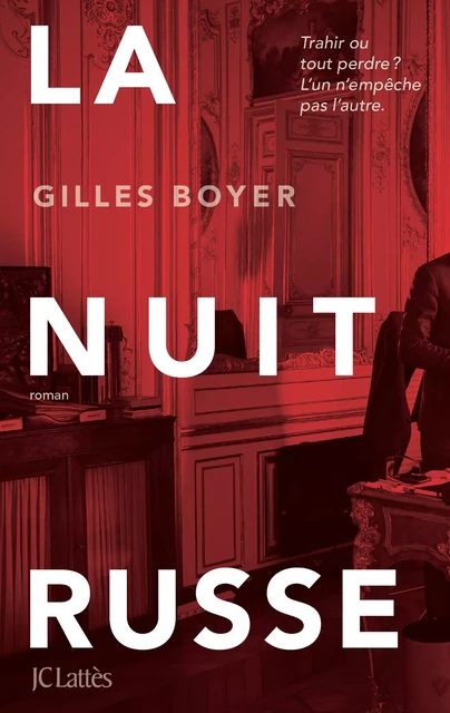 La nuit russe - Gilles Boyer - JC Lattès