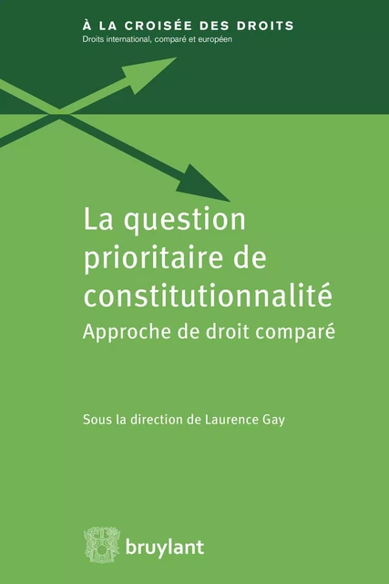 La question prioritaire de constitutionnalité -  - Bruylant