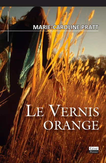 Le vernis orange - Marie-Caroline Pratt - Jean-Marie Desbois Editeur