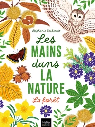 Les mains dans la nature - La forêt