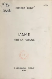 L'âme prit le parole