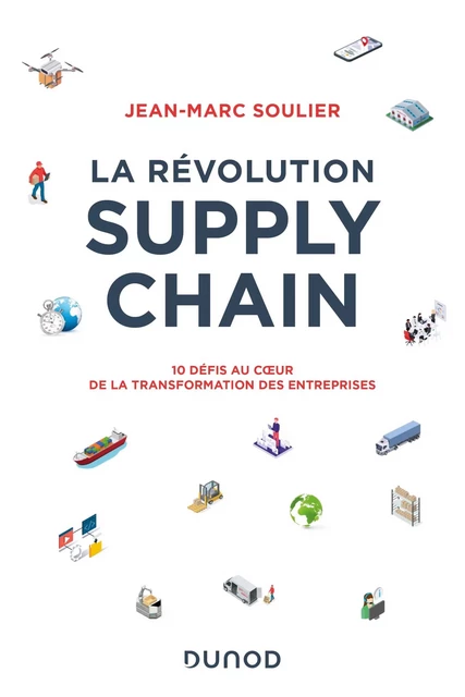 La révolution Supply Chain - Jean-Marc Soulier - Dunod