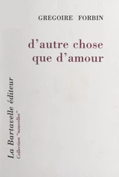 D'autre chose que d'amour