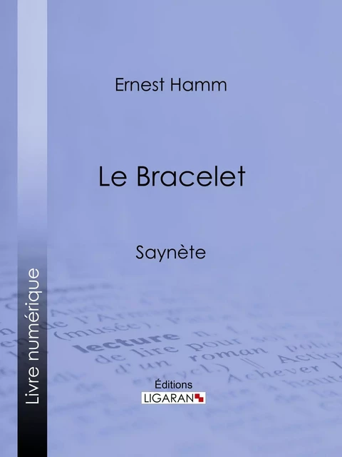 Le Bracelet - Gerhard Ernst von Hamm,  Ligaran - Ligaran