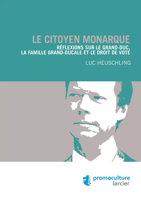 Le citoyen monarque - Luc Heuschling - Éditions Larcier