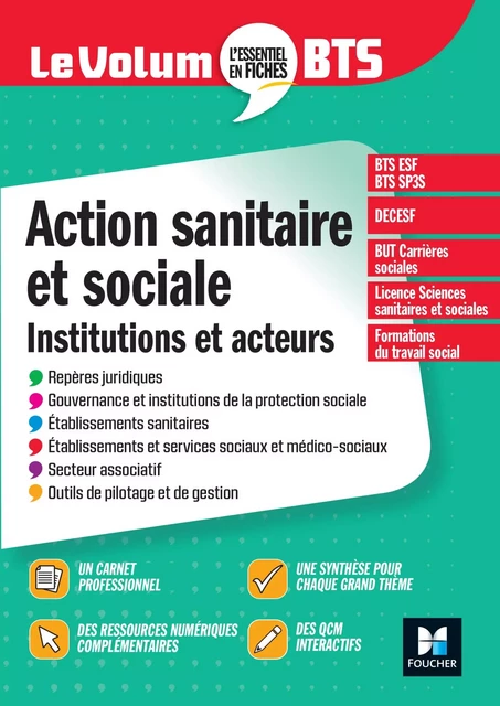 Le Volum' BTS - Action sanitaire et sociale : institutions et acteurs - 6e édition - Révision - Vincent Chevreux, Benoit Godiard, Juliette Hontebeyrie, Dominique Rauscher - Foucher